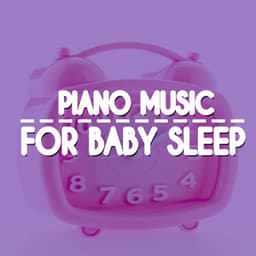 Piano Music for Baby Sleep - Bedtime Songs Collective