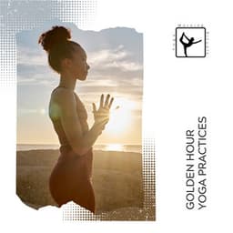 Golden Hour Yoga Practices - Yoga & Morning Rituals