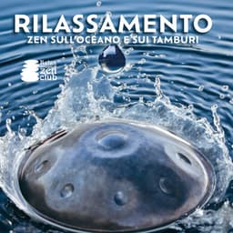 Rilassamento Zen sull'oceano e sui tamburi: Acqua curativa - Relax musica zen club