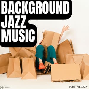 Positive Jazz - Background Jazz Music