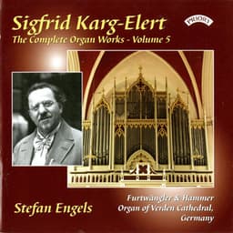 The Complete Organ Works of Sigfrid Karg-Elert, Vol. 5 - Sigfrid Karg-Elert