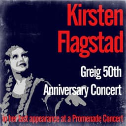 Grieg 50th Anniversary Concert - Kirsten Flagstad