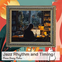 Jazz Rhythm and Timing - Focus Jazzy Notes