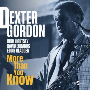 More Than You Know - Dexter Gordon