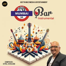 Mumbai Bar Instrumental - Utpal Jivrajani