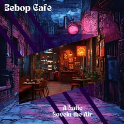 A Latte Love in the Air - Bebop Café