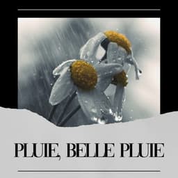 Pluie, Belle Pluie - Pluie et tonnerre