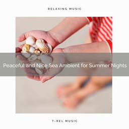 2021 New: Peaceful and Nice Sea Ambient for Summer Nights - Sea of Noise