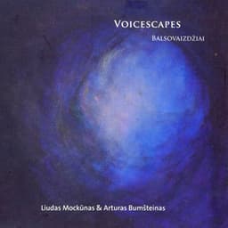 Voicescapes Balsovaizdžiai - Liudas Mockūnas