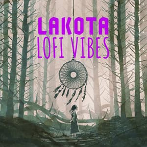 Lakota Lofi Vibes: Native Hip Hop Beats with Flute and Nature - Chillout Sound Festival