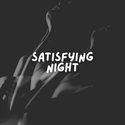 Satisfying Night - Sex Music