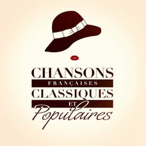 Chansons françaises classiques et populaires - L'Essentiel De La Chanson Française
