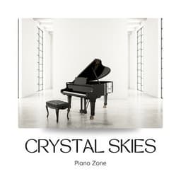 Crystal Skies: Piano Instrumentals - Piano Zone