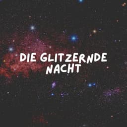 Die Glitzernde Nacht - Meditationsmusik Künstler