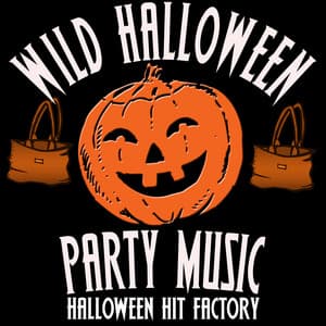 Wild Halloween Party Music - Halloween Hit Factory