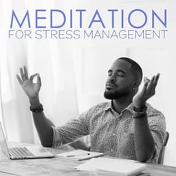 Meditation for Stress Management - Relieving Stress Music Collection
