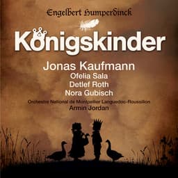 Humperdinck : Königskinder - Engelbert Humperdinck