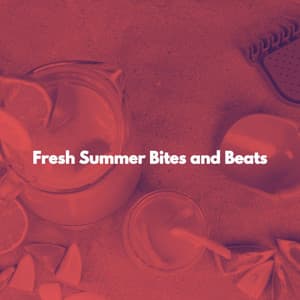 Fresh Summer Bites and Beats - Hotel Jazz Radio