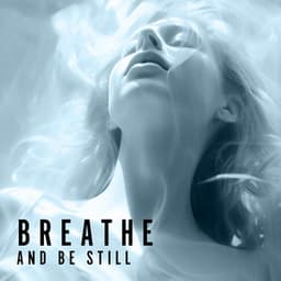 Breathe and Be Still: Yoga Calming Serenades Unleashed - Joga Relaxing Music Zone