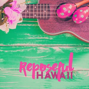 Reposeful Hawaii: Ukulele Day with Relaxing Ocean - Soothing Ocean Waves Universe