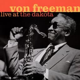 Live at the Dakota - Von Freeman