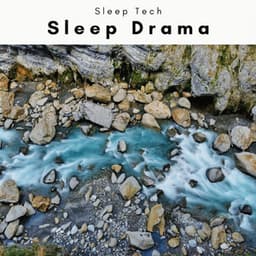 A Sleep Drama - Sleep Tech