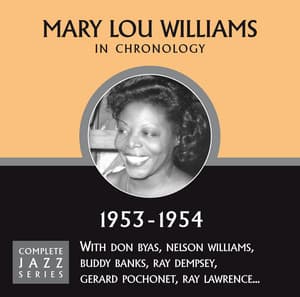 Complete Jazz Series 1953 - 1954 - Mary Lou Williams