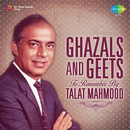 Ghazals and Geets to Remember by Talat Mahmood - Talat Mahmood