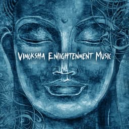 Vimoksha Enlightenment Music: Buddhism Meditation for Begginers, State of Perfection - Buddhist Lotus Sanctuary