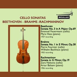 Cello Sonatas by Beethoven, Brahms and Rachmaninov - Emanuel Feuermann