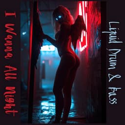 I Wanna All Night: Liquid Drum & Bass, Chill DnB, Melodic Drum n Bass 2024 - Dj Vibes EDM