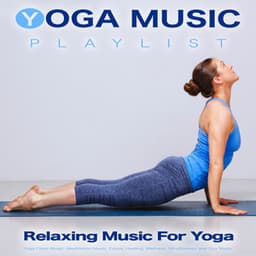 Yoga Music Playlist: Relaxing Music For Yoga, Yoga Class Music, Meditation Music, Focus, Healing, Wellness, Mindfulness and Spa Music - Yoga Music