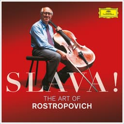 Slava! The Art Of Rostropovich - Mstislav Rostropovich