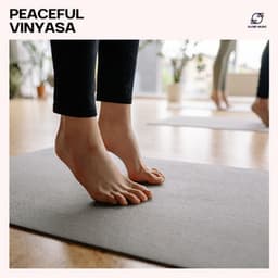 Peaceful Vinyasa: Yoga Music - Chakra Therapy