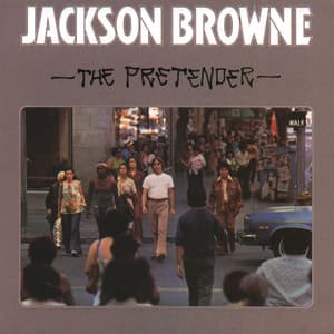 The Pretender - Jackson Browne