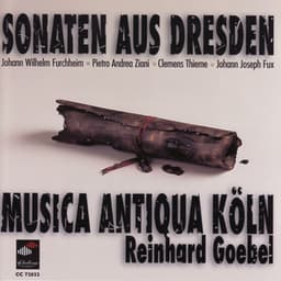 Ziani, Furchhenim, Thieme, Fux: Sonaten aus Dresden - Musica Antiqua Köln