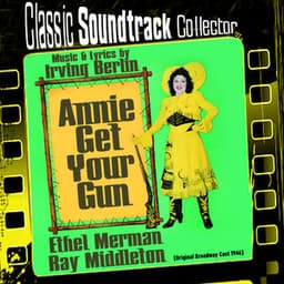 Annie Get Your Gun - Irving Berlin