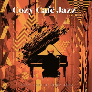 Cozy Café Jazz - Cozy Coffee Shop Jazz