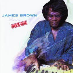 Love Over-Due - James Brown