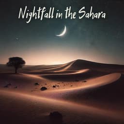 Nightfall in the Sahara: Arabic Lullabies of the Desert - Arabian Harmony