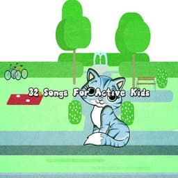 32 Songs For Active Kids - songs for children