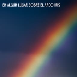 En Algún Lugar Sobre El Arco Iris - El poder de la lluvia