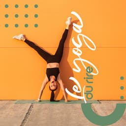 Le yoga du rire : Réduit les hormones de stress, Augmente les substances chimiques du cerveau, Réduit l'anxiété et améliore l'humeur - Relaxation mentale