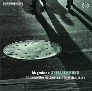 Gruber, H.K.: Rough Music / Zeitstimmung / Charivari - H.K. Gruber