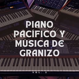 Piano Pacífico Y Música De Granizo - Musicas de Piano Masters