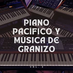 Piano Pacífico Y Música De Granizo - Musicas de Piano Masters
