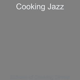 Echoes of Cooking Dinner - Cooking Jazz