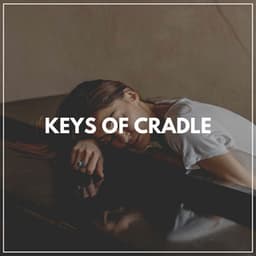 Keys of Cradle - Bedtime Piano