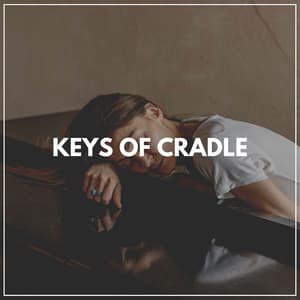 Keys of Cradle - Bedtime Piano