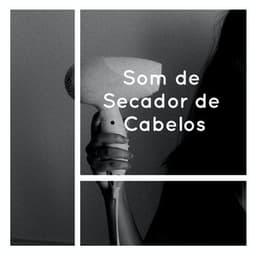 Som de Secador de Cabelos - Medicina Relaxante
